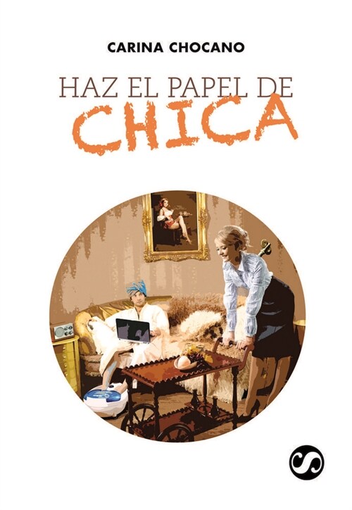 HAZ EL PAPEL DE CHICA (Hardcover)