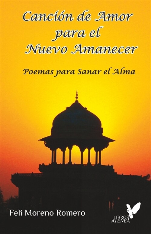 Canci? de Amor para el Nuevo Amanecer: Poemas para sanar el alma (Paperback)