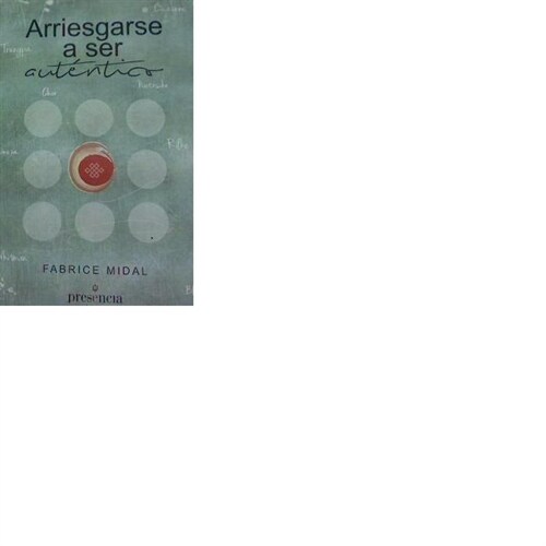 ARRIESGARSE A SER AUTENTICO (Paperback)