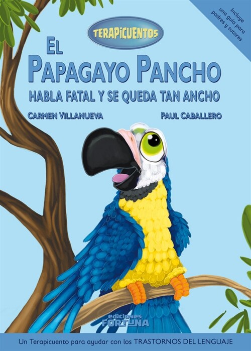 PAPAGAYO PANCHO HABLA FATAL Y SE QUEDA TAN ANCHO,EL (Hardcover)
