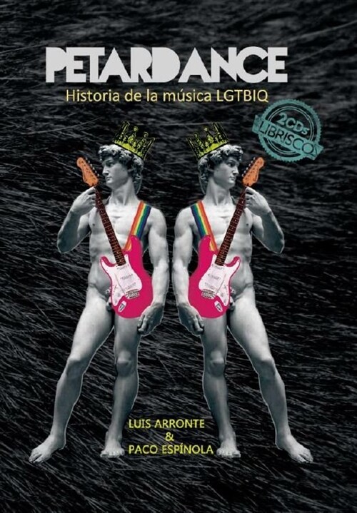 PETARDANCE HISTORIA DE LA MUSICA GAY LGTBIQ 2CD (Paperback)