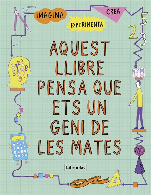 AQUEST LLIBRE PENSA QUE ETS UN GENI DE LES MATES (Book)