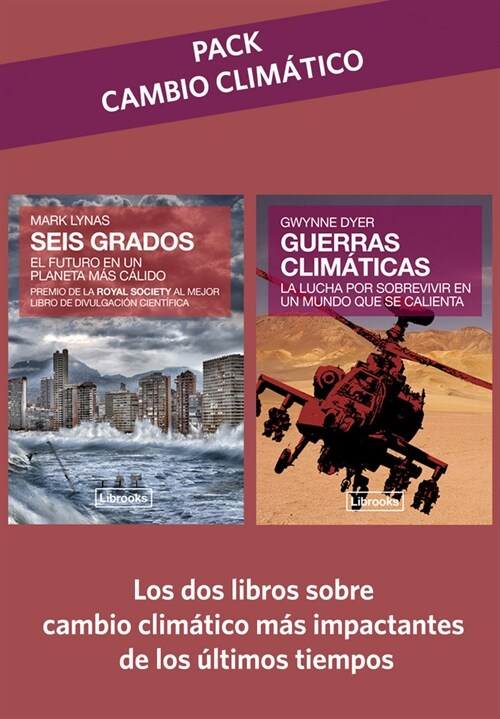 PACK CAMBIO CLIMATICO SEIS GRADOS Y GUERRAS CLIMATICAS (Book)