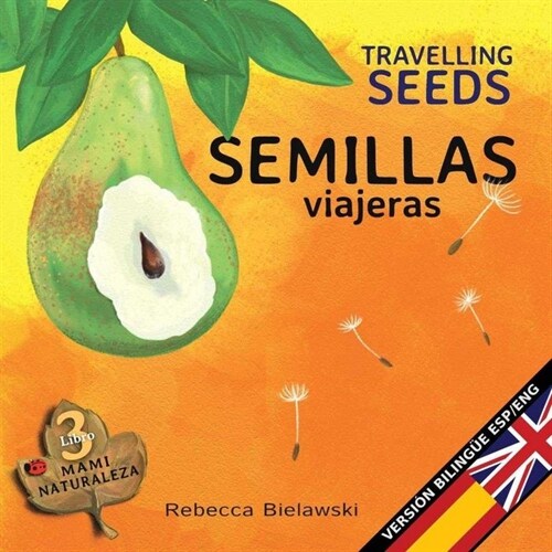 Semillas viajeras - Travelling Seeds: Version biling? Espa?l/Ingl? (Paperback)