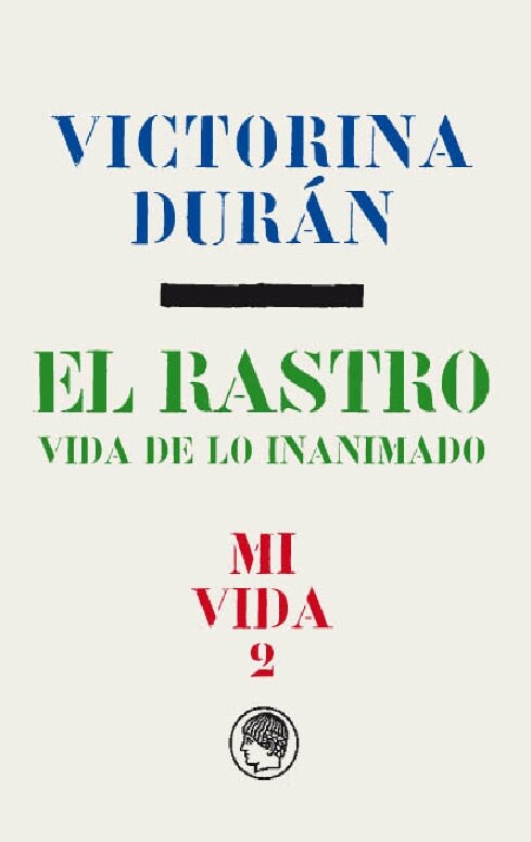 VICTORINA DURAN EL RASTRO VIDA DE LO INANIMADO 2 (Paperback)