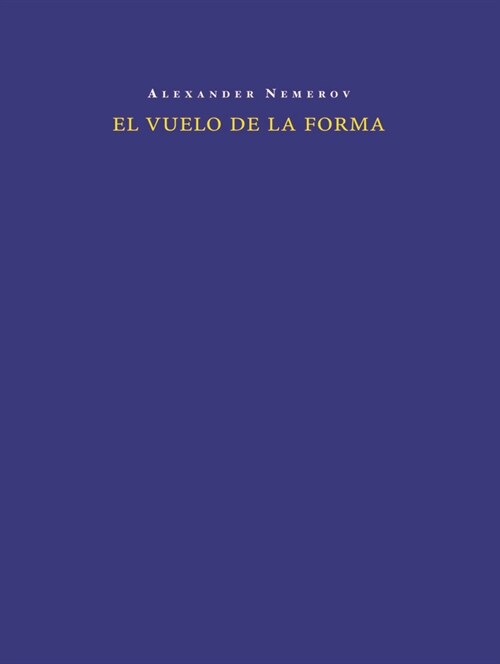 VUELO DE LA FORMA,EL (Paperback)