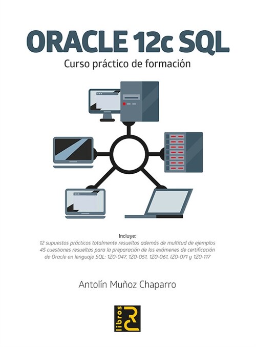 ORACLE 12C SQL CURSO PRACTICO DE FORMACION (Paperback)