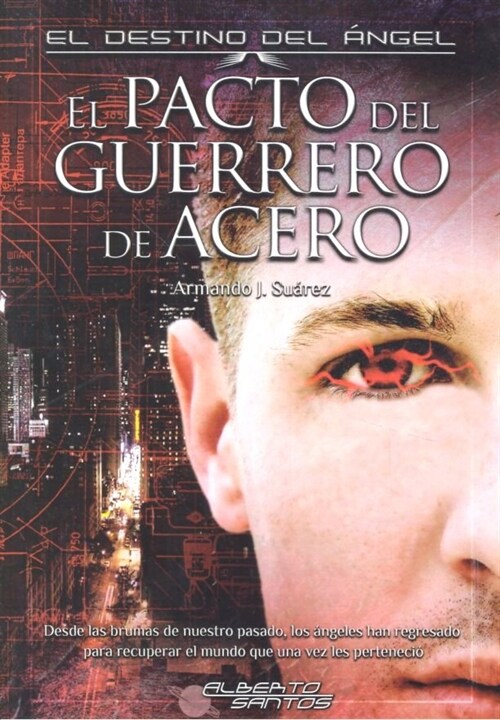 DESTINO DEL ANGEL EL PACTO DEL GUERRERO DE ACERO (Book)