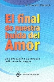 FINAL DE NUESTRA HUIDA DEL AMOR, EL (Book)