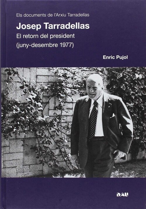 JOSEP TARRADELLAS EL RETORN DEL PRESIDENT 1977 (Hardcover)