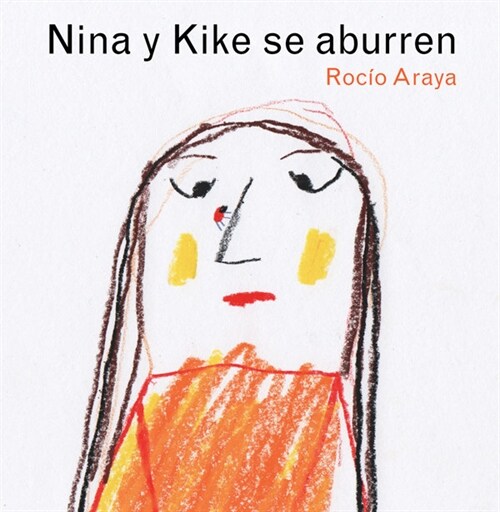 NINA Y KIKE SE ABURREN (Hardcover)