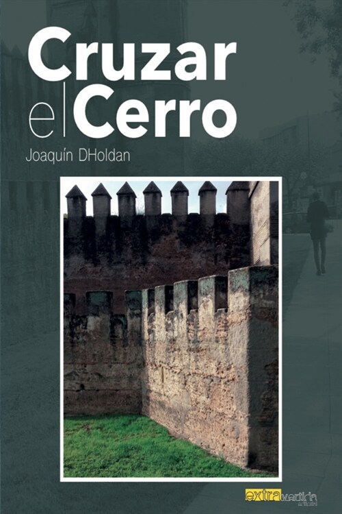 CRUZAR EL CERRO (Paperback)