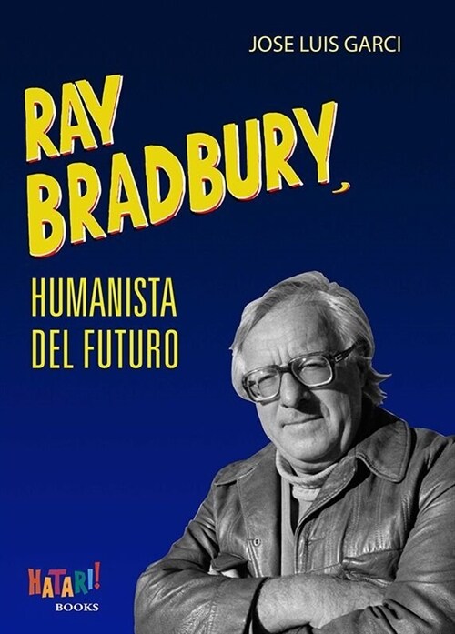 RAY BRADBURY HUMANISTA DEL FUTURO (Hardcover)