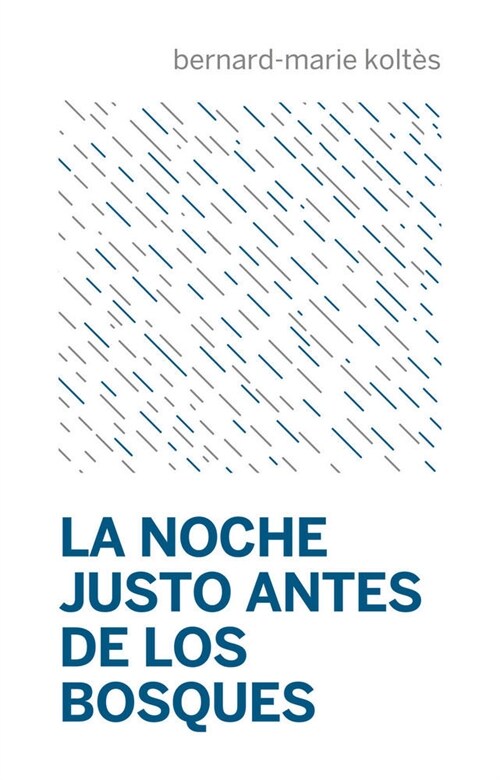 NOCHE JUSTO ANTES DE LOS BOSQUES,LA (Paperback)