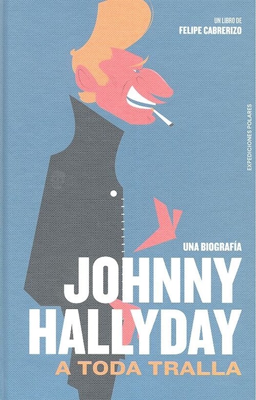 JOHNNY HALLYDAY A TODA TRALLA (Hardcover)