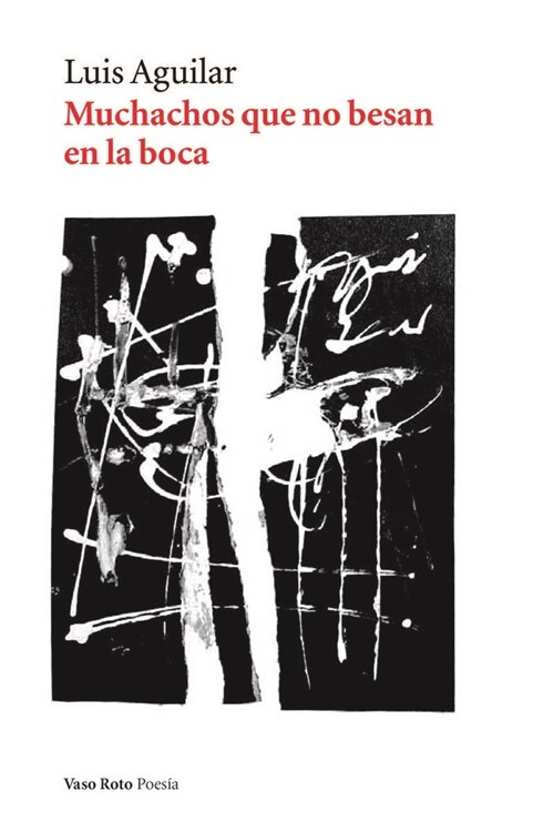 MUCHACHOS QUE NO BESAN EN LA BOCA NE (Paperback)