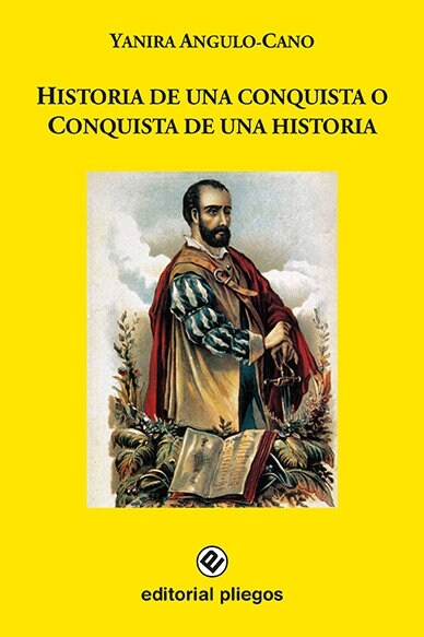 HISTORIA DE UNA CONQUISTA O CONQUISTA DE UNA HISTORIA (Paperback)
