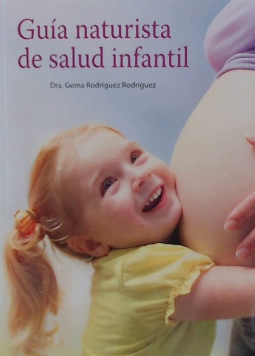 GUIA NATURISTA DE SALUD INFANTIL (Book)