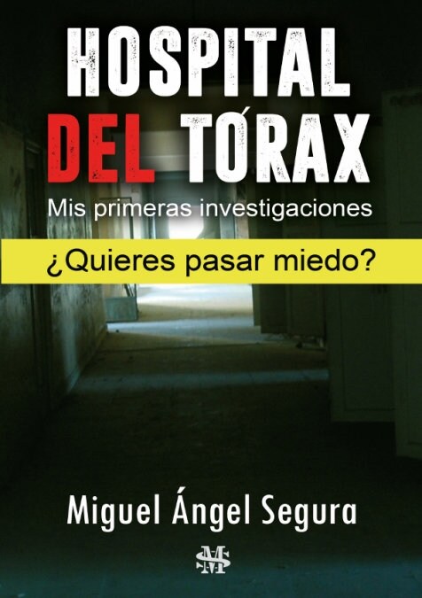 HOSPITAL DEL TORAX. MIS PRIMERAS INVESTIGACIONES (Paperback)