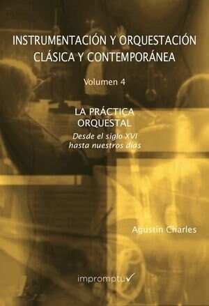 INSTRUMENTACION Y ORQUESTACION CLASICA Y CONTEMPORANEA. 4 LA (Paperback)