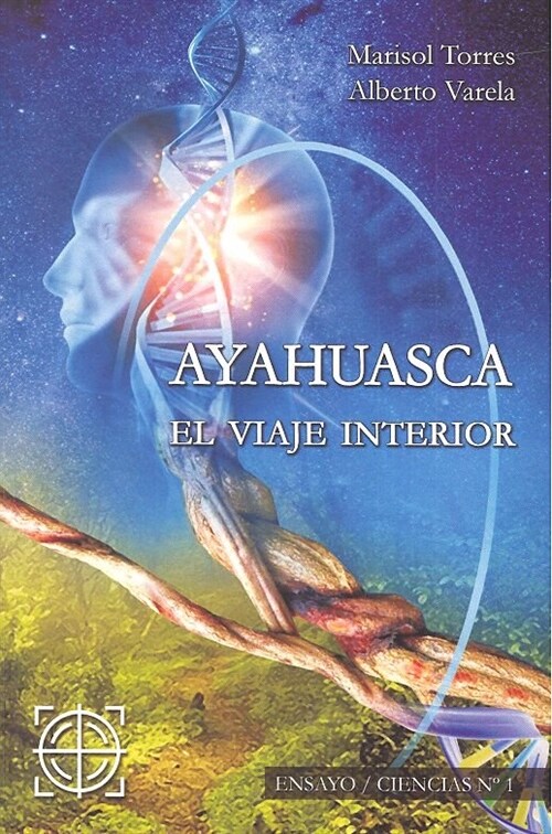 AYAHUASCA EL VIAJE INTERIOR (Paperback)