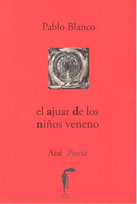 AJUAR DE LOS NINOS VENENO POESIA (Paperback)