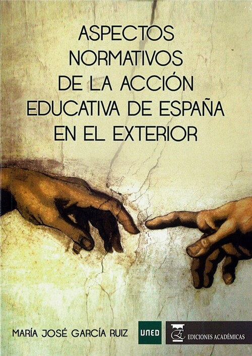 ASPECTOS NORMATIVOS DE LA ACCION EDUCATIVA DE ESPANA EN EL E (Paperback)