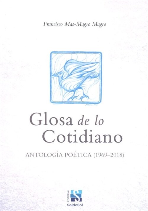 GLOSA DE LO COTIDIANO ANTOLOGIA POETICA 1969 2018 (Paperback)