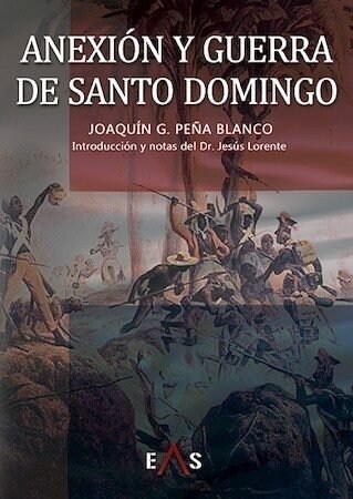 ANEXION Y GUERRA DE SANTO DOMINGO (Paperback)