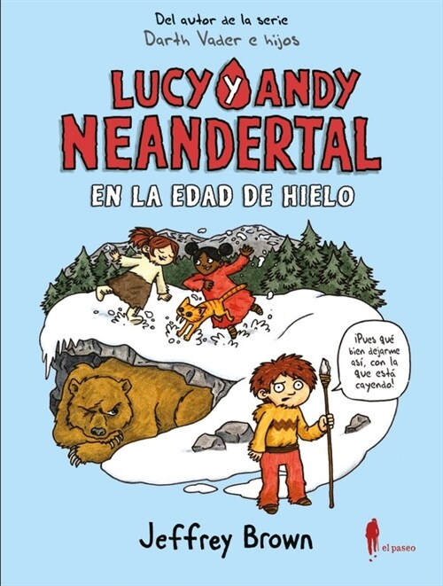 LUCY Y ANDY NEANDERTAL EN LA EDAD DE HIELO (Paperback)