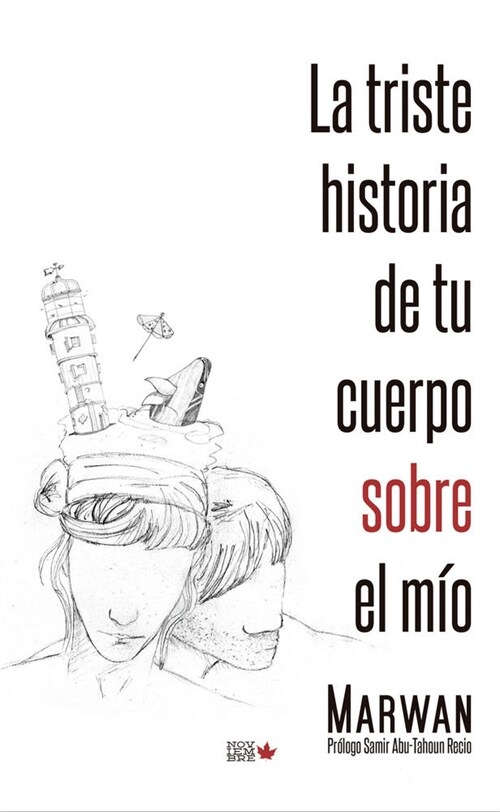 TRISTE HISTORIA DE TU CUERPO SOBRE EL MIO,LA (Paperback)