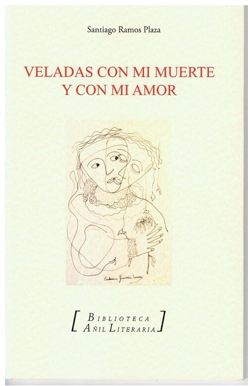 VELADAS CON MI MUERTE Y CON MI AMOR (Book)