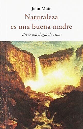 NATURALEZA ES UNA BUENA MADRE (Book)