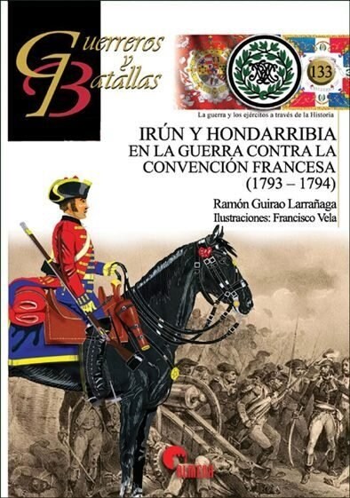 IRUN Y HONDARRIBIA EN LA GUERRA CONTRA LA CONVENCION FRANCES (Paperback)