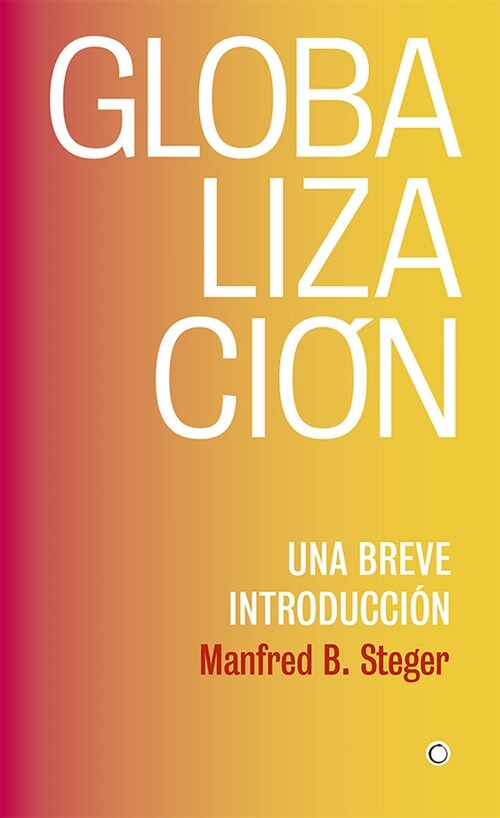 Globalizaci?: Una Breve Introducci? (Paperback)