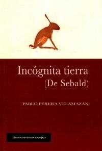 INCOGNITA TIERRA (Paperback)