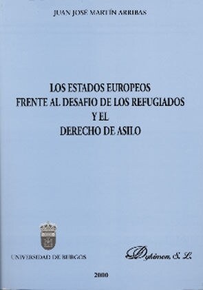 ESTADOS EUROPEOS FRENTE AL DESAFIO DE LOS REFUGIADOS Y EL DE (Book)