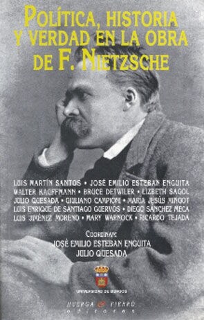 POLITICA, HISTORIA Y VERDAD EN LA OBRA DE F. NIETZSCHE (Book)