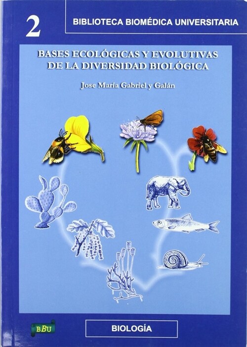 BASES ECOLOGICAS Y EVOLUTIVAS DE LA DIVERSIDAD BIOLOGICA (Paperback)