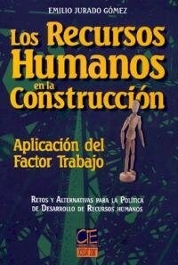 RECURSOS HUMANOS EN LA CONSTRUCCION (Book)