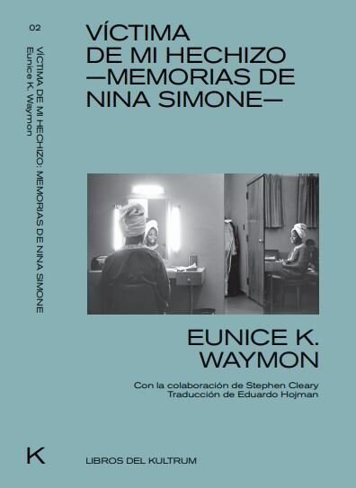 VICTIMA DE MI HECHIZO MEMORIAS DE NINA SIMONE (Paperback)