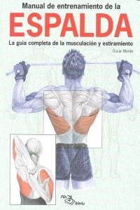 MANUAL ENTRENAMIENTO ESPALDA (GUIA COMPLETA MUSCULACION) (Book)