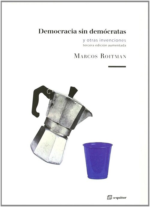 DEMOCRACIA SIN DEMOCRATAS (Paperback)