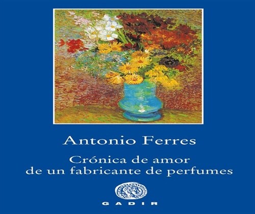 CRONICA DE AMOR DE UN FABRICANTE DE PERFUMES (Paperback)