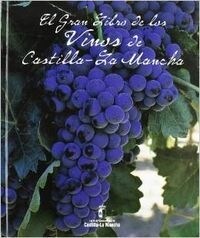 GRAN LIBRO DE LOS VINOS DE CASTILLA MANCHA (Book)