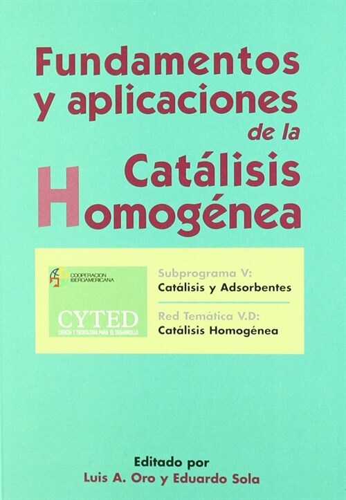 FUNDAMENTOS Y APLICACIONES DE LA CATALISIS HOMONGENEA (Paperback)