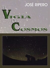 VIGIA DEL COSMOS,EL (Paperback)