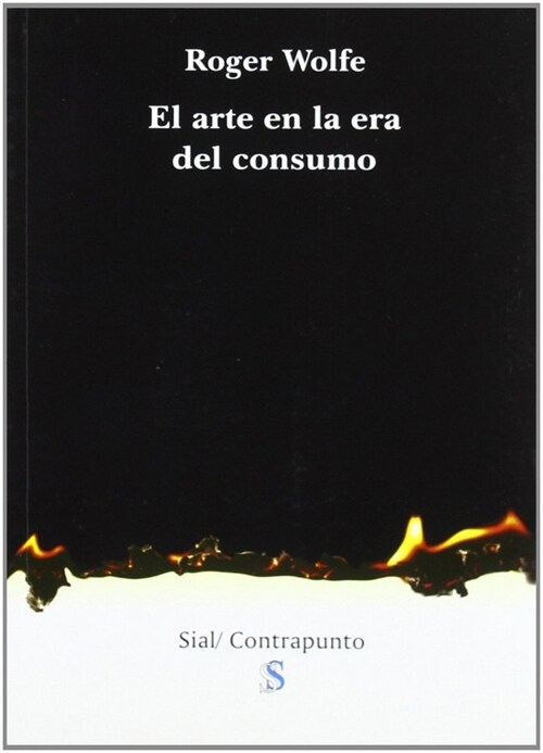 ARTE EN LA ERA DEL CONSUMO,EL SIAL (Book)