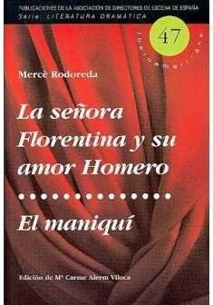 SENORA FLORENTINA Y SU AMOR HOMERO ; EL MANIQUI,LA (Paperback)