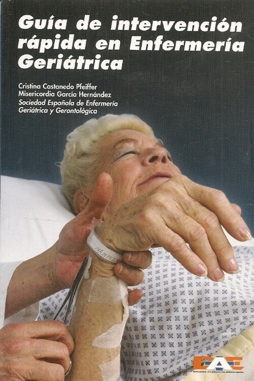 GUIA DE INTERVENCION RAPIDA EN ENFERMERIA GERIATRICA (Paperback)